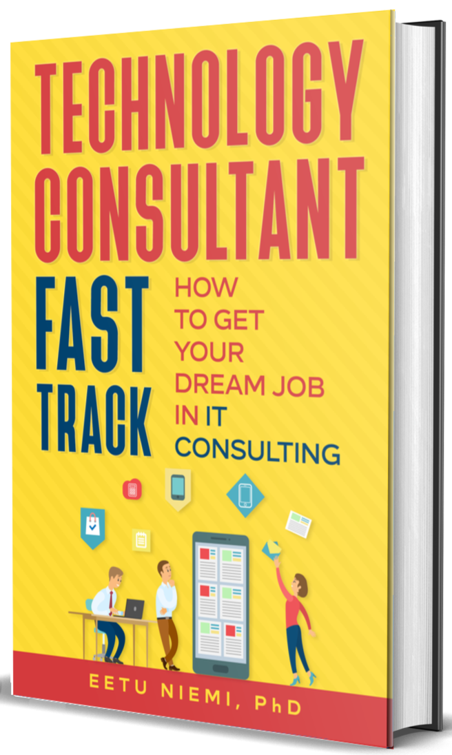 3D mockup of an ebook "Technology Consultant Fast Track: Get Your Dream Job in IT Consulting" by Eetu Niemi